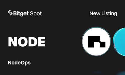 Bitget 上線 NodeOps (NODE) 現(xiàn)貨交易