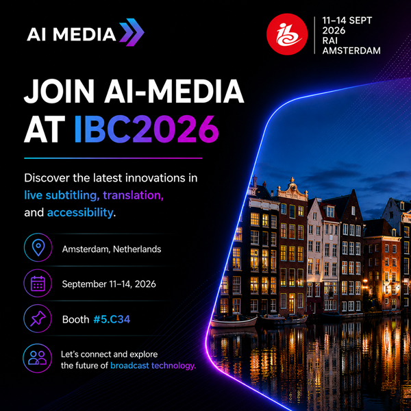 AI-Media 亮相 IBC2026,以多语言 AI 赋能广播工作流核心